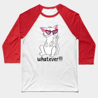 Whatever Attitude cat Baseball T-Shirt